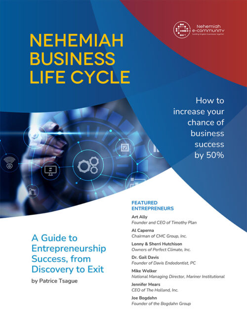 Nehemiah Business Life Cycle: A Guide to Entrepreneurship Success, from Discovery to Exit (EBook)