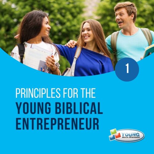 Principles For The Young Biblical Entrepreneur