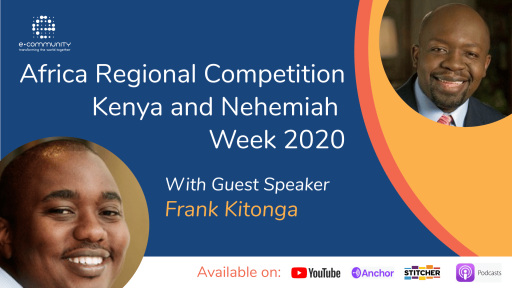 EC Podcast - Frank Kitonga - Africa Regional Competition Kenya and Nehemiah Week 2020