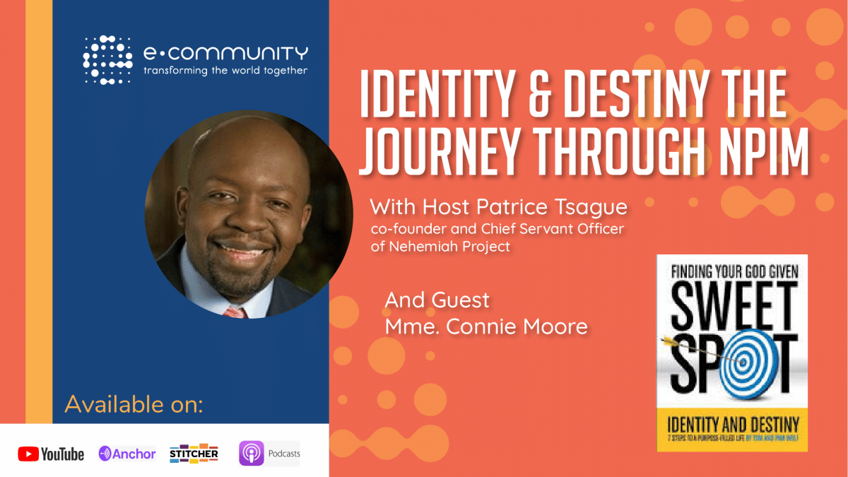 Identity & Destiny the Journey through NPIM – Nehemiah Entrepreneurship ...