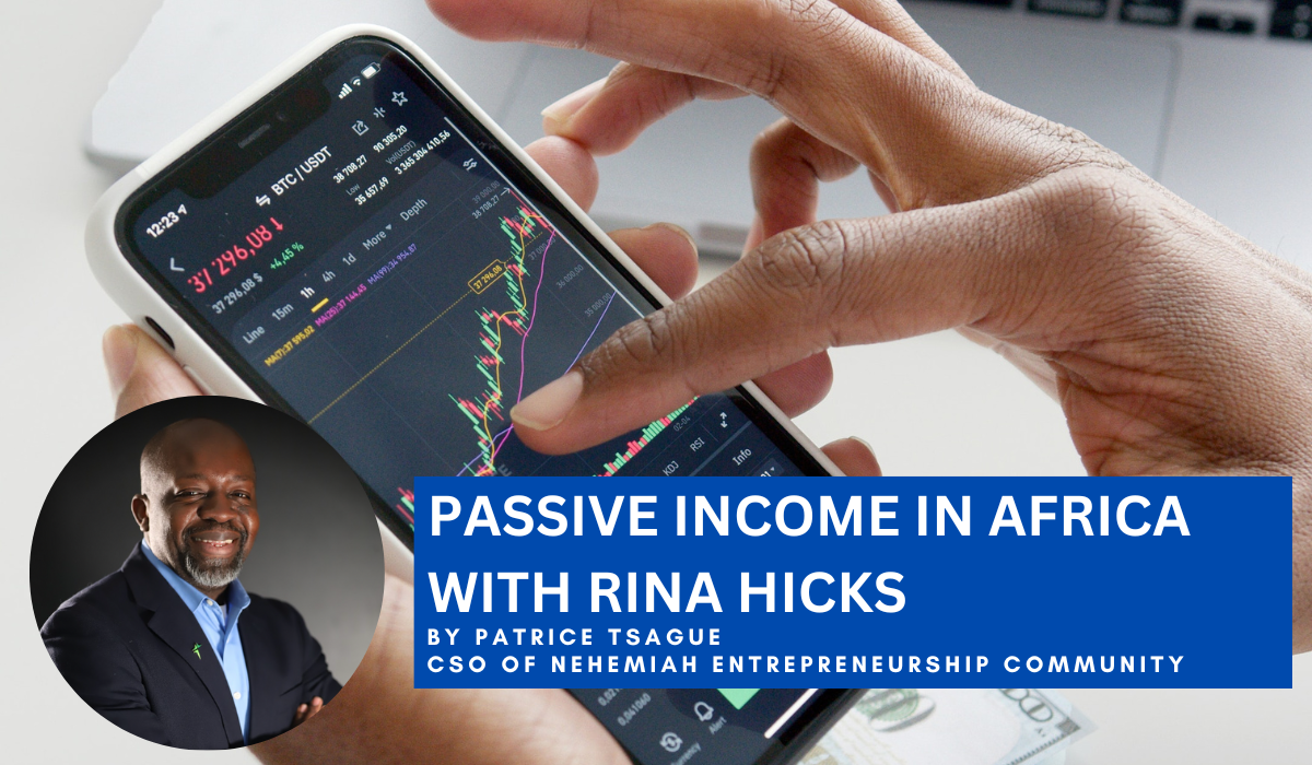 passive-income-in-africa-with-rina-hicks-nehemiah-e-community